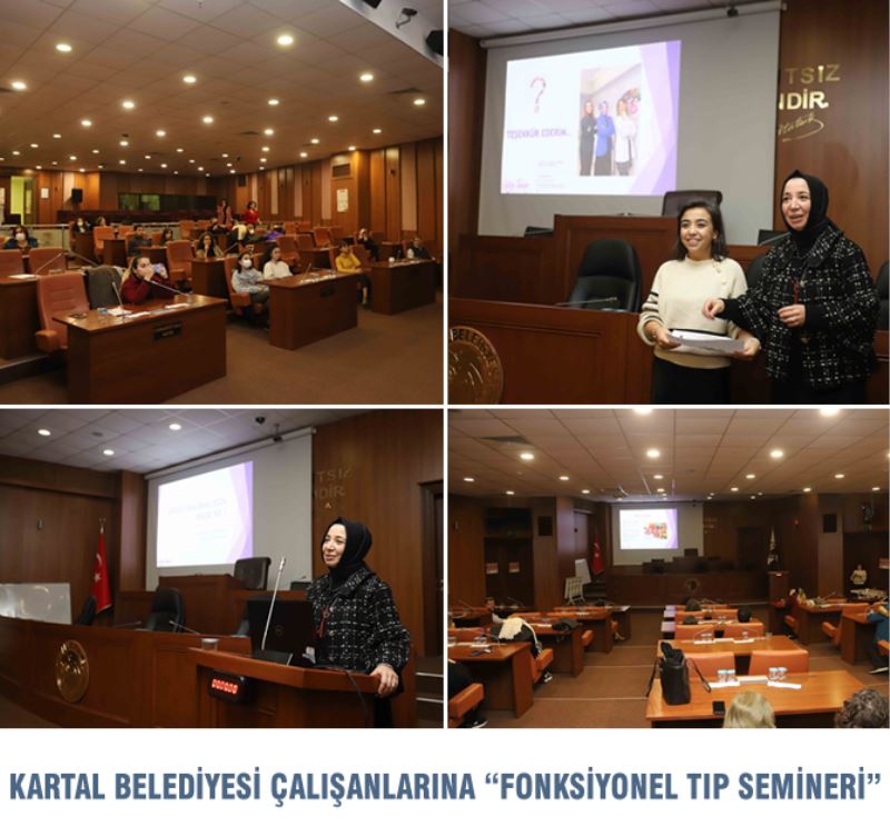 KARTAL BELEDİYESİ ÇALIŞANLARINA “FONKSİYONEL TIP SEMİNERİ”