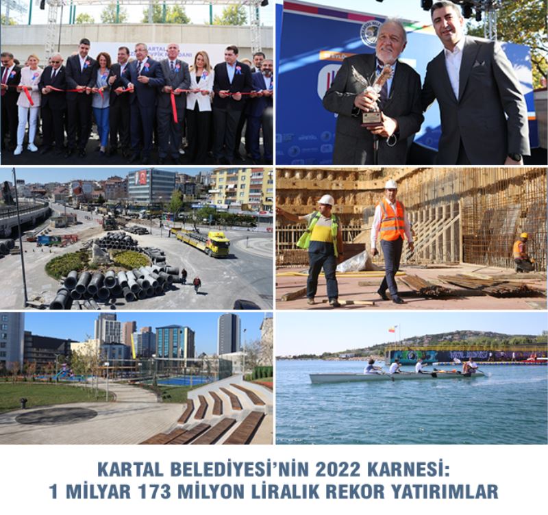 KARTAL BELEDİYESİ’NİN 2022 KARNESİ: 1 MİLYAR 173 MİLYON LİRALIK REKOR YATIRIMLAR