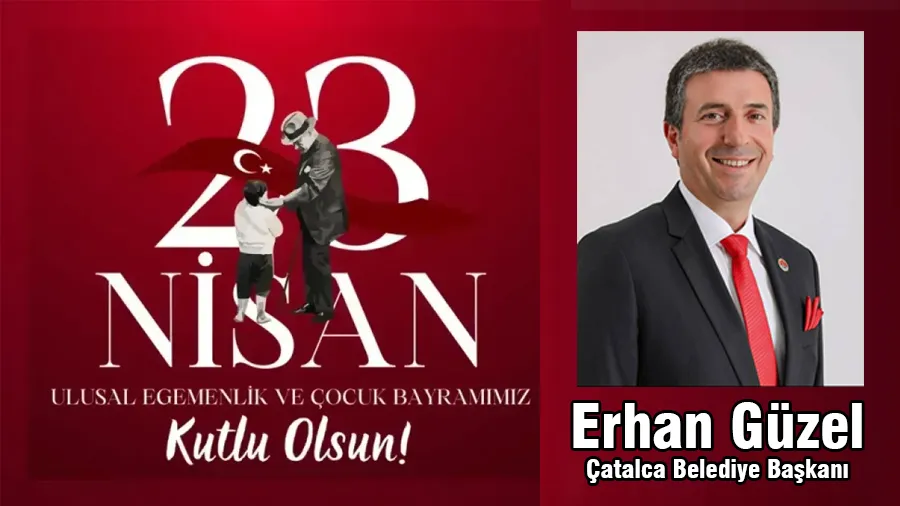 Erhan Güzel  23 Nisan Kutlama Mesajı
