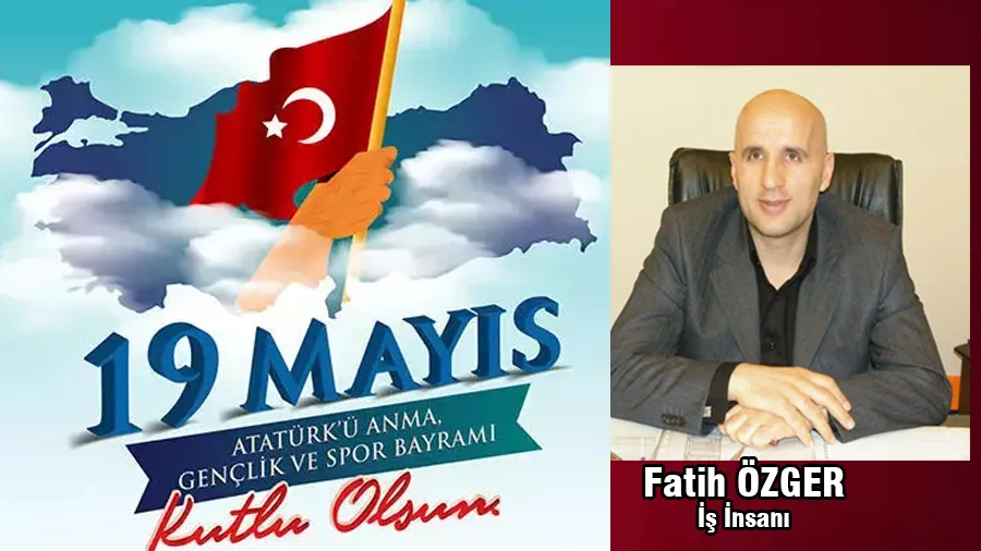 Fatih Özger 19 Mayıs Atatürk