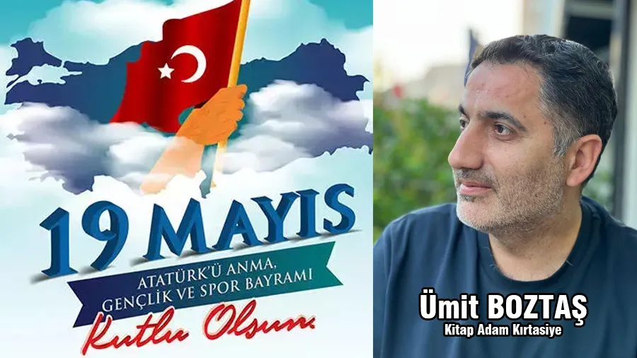 Ümit Boztaş 19 Mayıs Atatürk